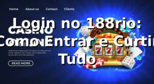 Login no 188rio: Como Entrar e Curtir Tudo 🎰